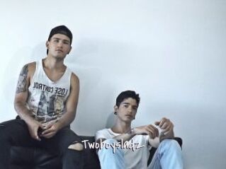 Twoboysladz