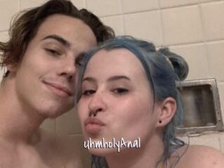 UhmholyAnal
