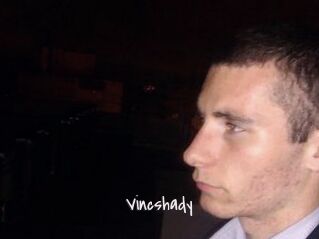 Vincshady