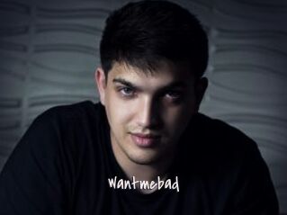 Wantmebad