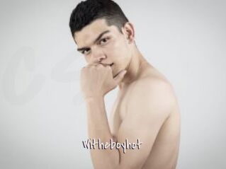 Witheboyhot
