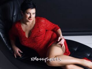 XMessySquirtx