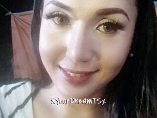 XYourDreamTSx