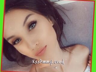 XxxAmmyLoved