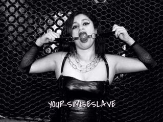 YOURSIMISESLAVE