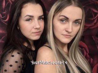 YourMainSecrets