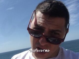 Yourloverme