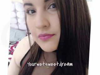 Yourwetsweetdream